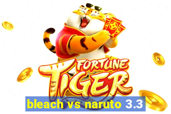 bleach vs naruto 3.3